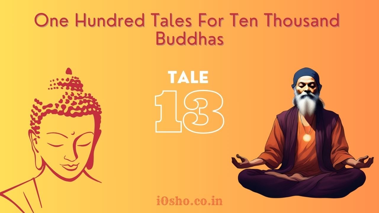 Tale 13 : One Hundred Tales For Ten Thousand Buddhas