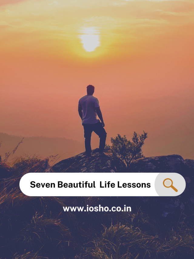 Seven Beautiful  Life Lessons